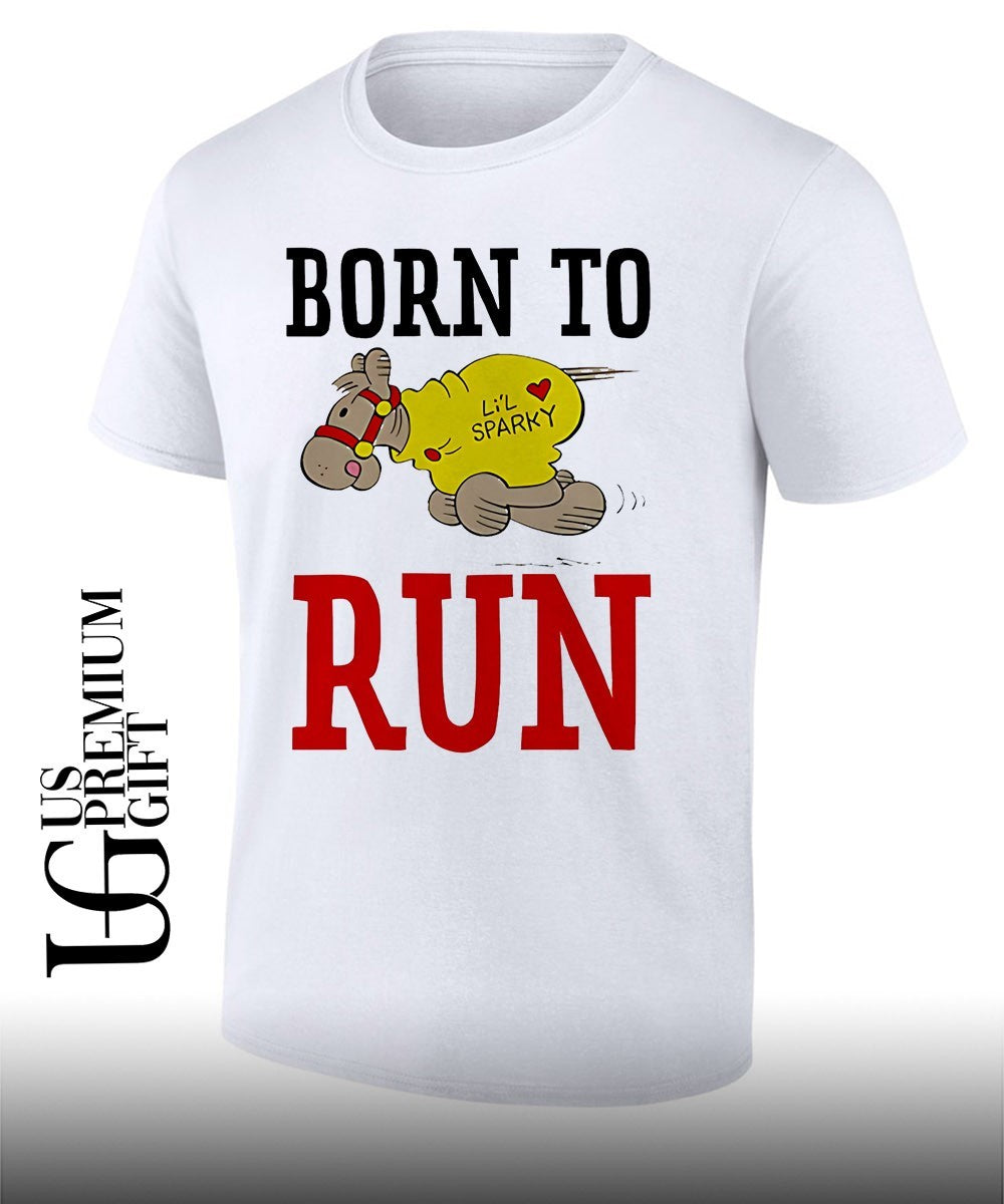 Lil Sparky born to run shirt Unisex T-shirt, Sweatshirt, Hoodie, Long Sleeve Tee - T-Shirt, Sweatshirt, Hoodie