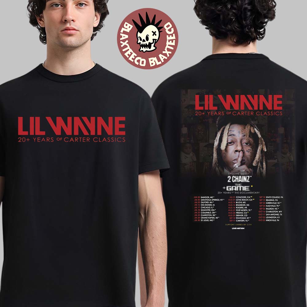 Lil Wayne 20 Years Of Carter Classics North America Tour Schedule Dates Two Sided T-Shirt Unisex T-shirt, Sweatshirt, Hoodie, Long Sleeve Tee - T-Shirt, Sweatshirt, Hoodie