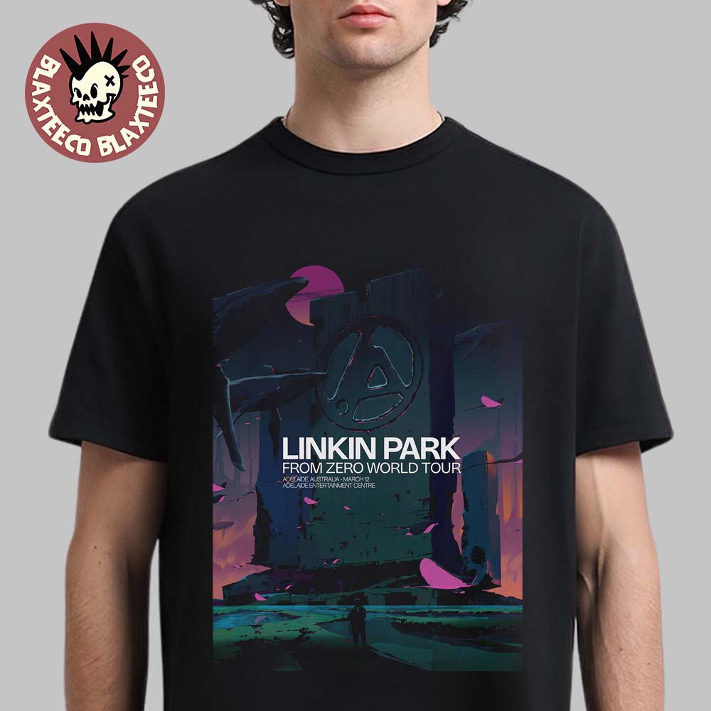 Linkin Park From Zero World Tour Adelaide Australia 2026 Gig Poster At Adelaide Entertainment Centre On March 12 2026 T-Shirt - T-Shirt, Sweatshirt, Hoodie