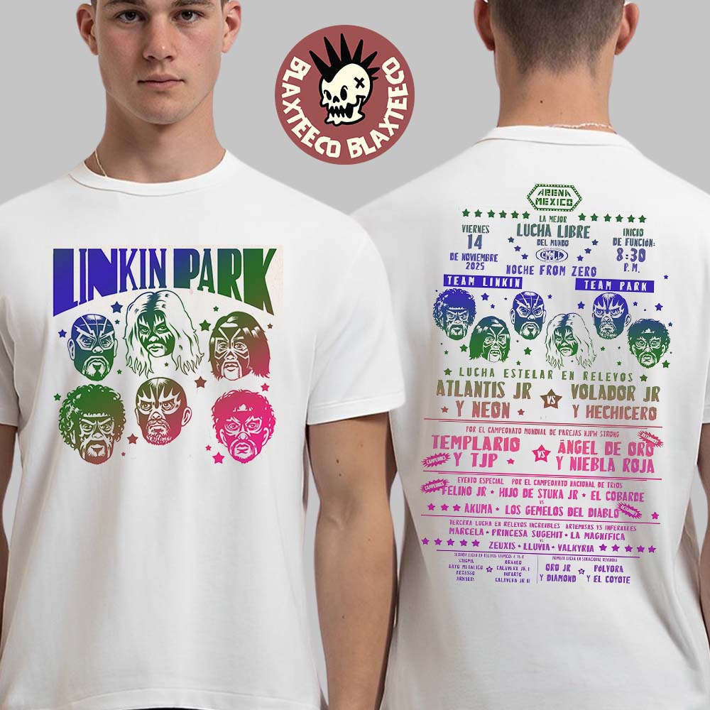 Linkin Park Noche From Zero 2025 At CMLL Lucha Libre At Arena Mexico CDMX Team Linkin Vs Team Park On November 14 2025 Two Sided T-Shirt - T-Shirt, Sweatshirt, Hoodie