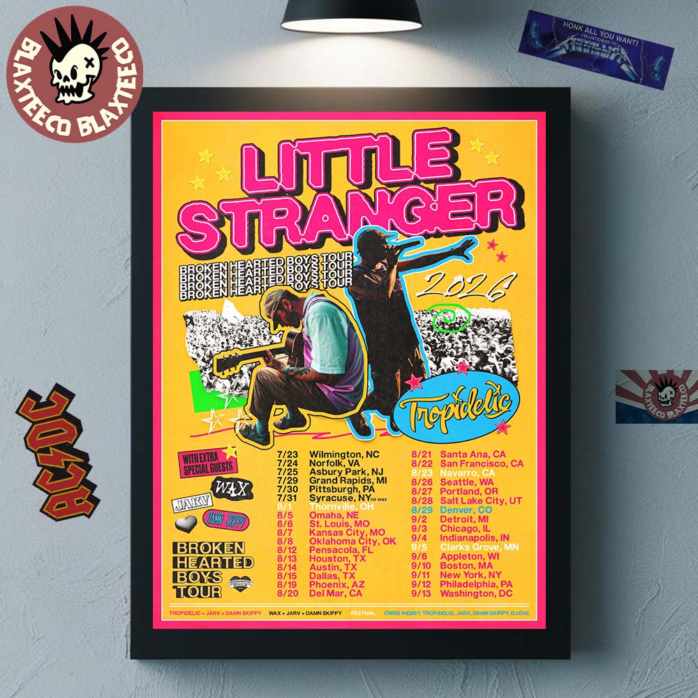 Little Stranger Broken Hearted Boys Tour 2026 North America Schedule Dates Home Decor Poster Canvas - T-Shirt, Sweatshirt, Hoodie