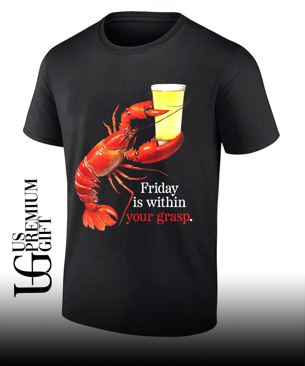 Lobster Friday is in your grasp beer shirt Unisex T-shirt, Sweatshirt, Hoodie, Long Sleeve Tee - T-Shirt, Sweatshirt, Hoodie