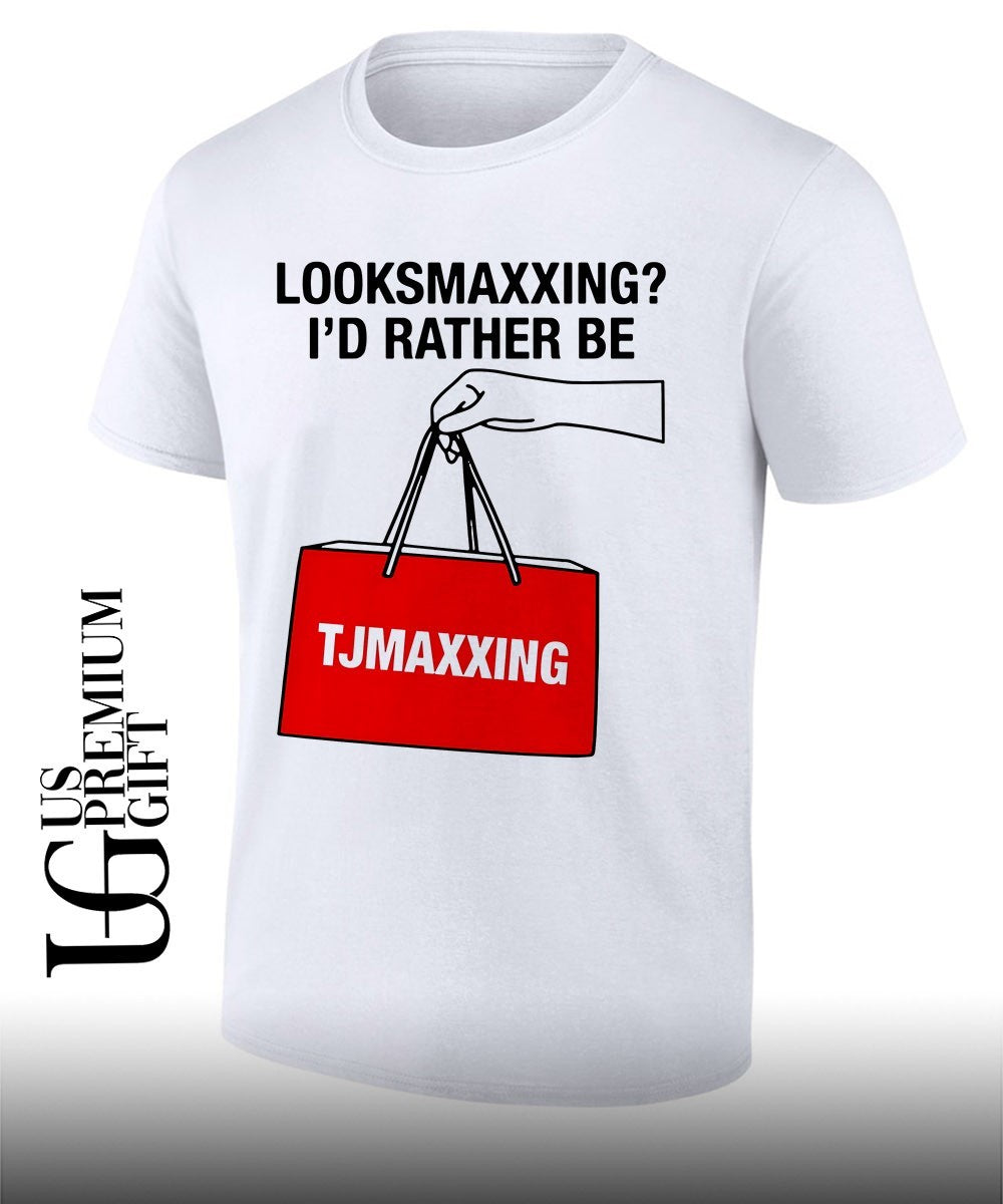 Looksmaxxing Id Rather Be Store Maxxing shirt Unisex T-shirt, Sweatshirt, Hoodie, Long Sleeve Tee - T-Shirt, Sweatshirt, Hoodie