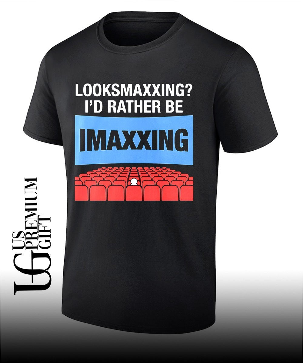 Looksmaxxing Id rather be movie maxxing shirt Unisex T-shirt, Sweatshirt, Hoodie, Long Sleeve Tee - T-Shirt, Sweatshirt, Hoodie
