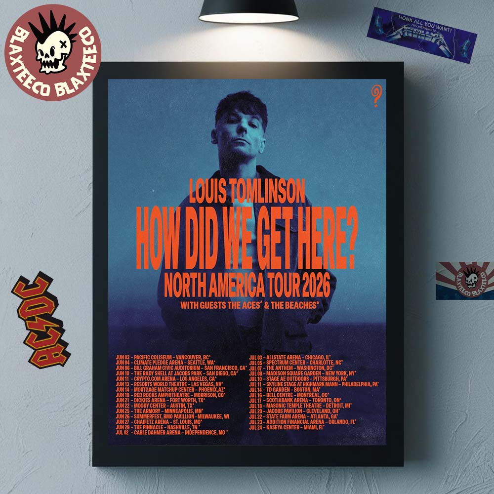 Louis Tomlinson How Did We Get Here North America Tour 2026 Schedule Tour Dates Poster Canvas - T-Shirt, Sweatshirt, Hoodie