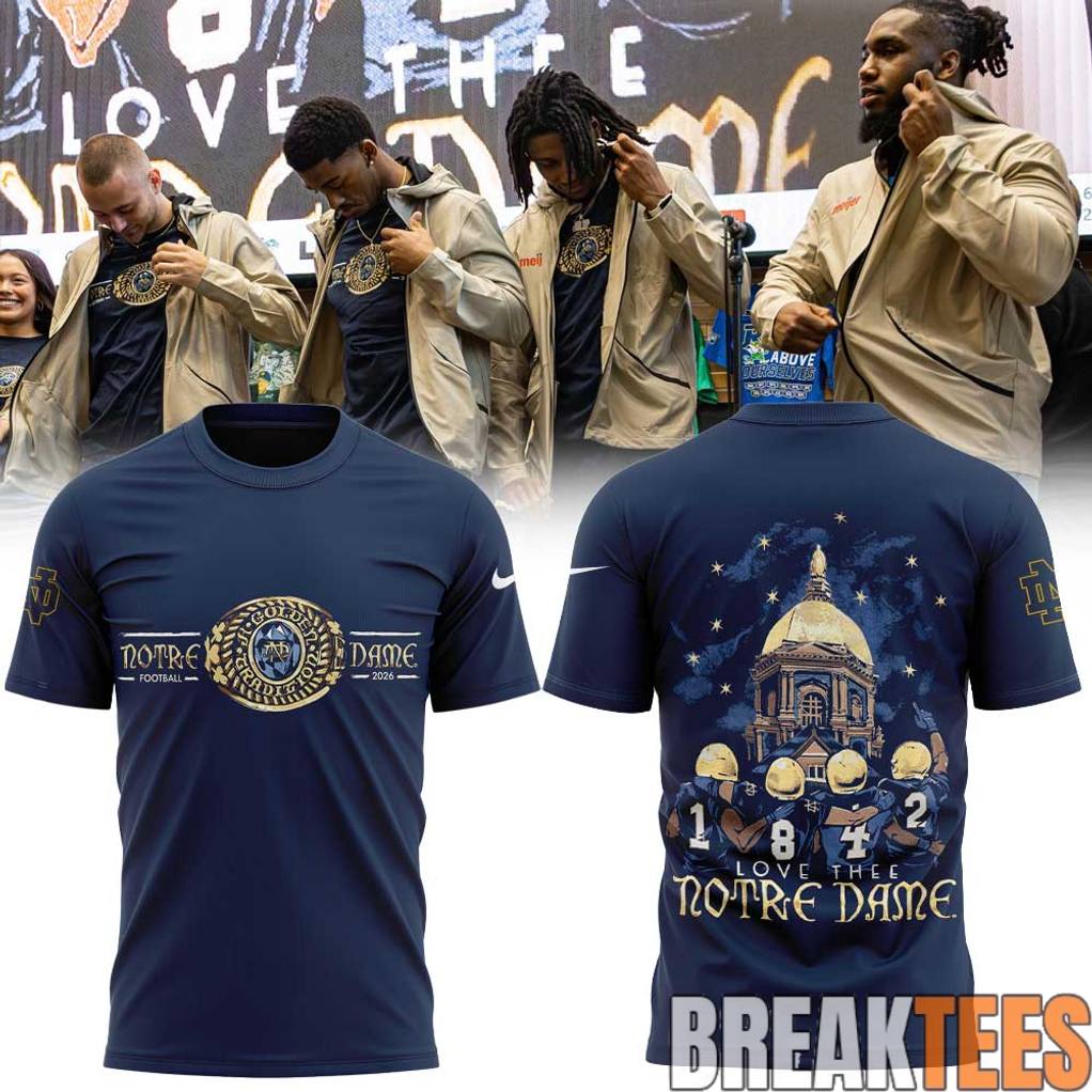 Love Three Notre Dame Limited Edition 2026 Shirt Unisex T-shirt, Sweatshirt, Hoodie, Long Sleeve Tee - T-Shirt, Sweatshirt, Hoodie