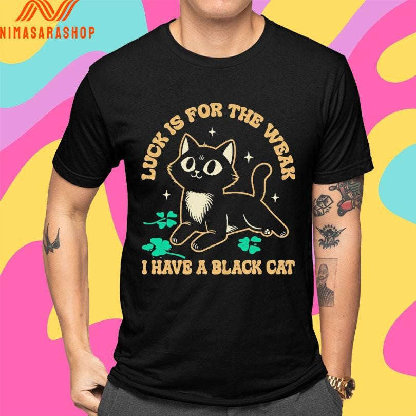 Luck Is For The Weak I Have A Black Cat - Adult & Kids T-Shirts, Sweatshirts & Hoodies apparel design preview 4