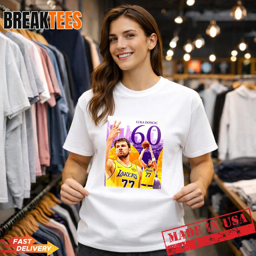 Luka Doncic 60 Points Lakers Basketball T-Shirt Unisex T-shirt, Sweatshirt, Hoodie, Long Sleeve Tee - T-Shirt, Sweatshirt, Hoodie