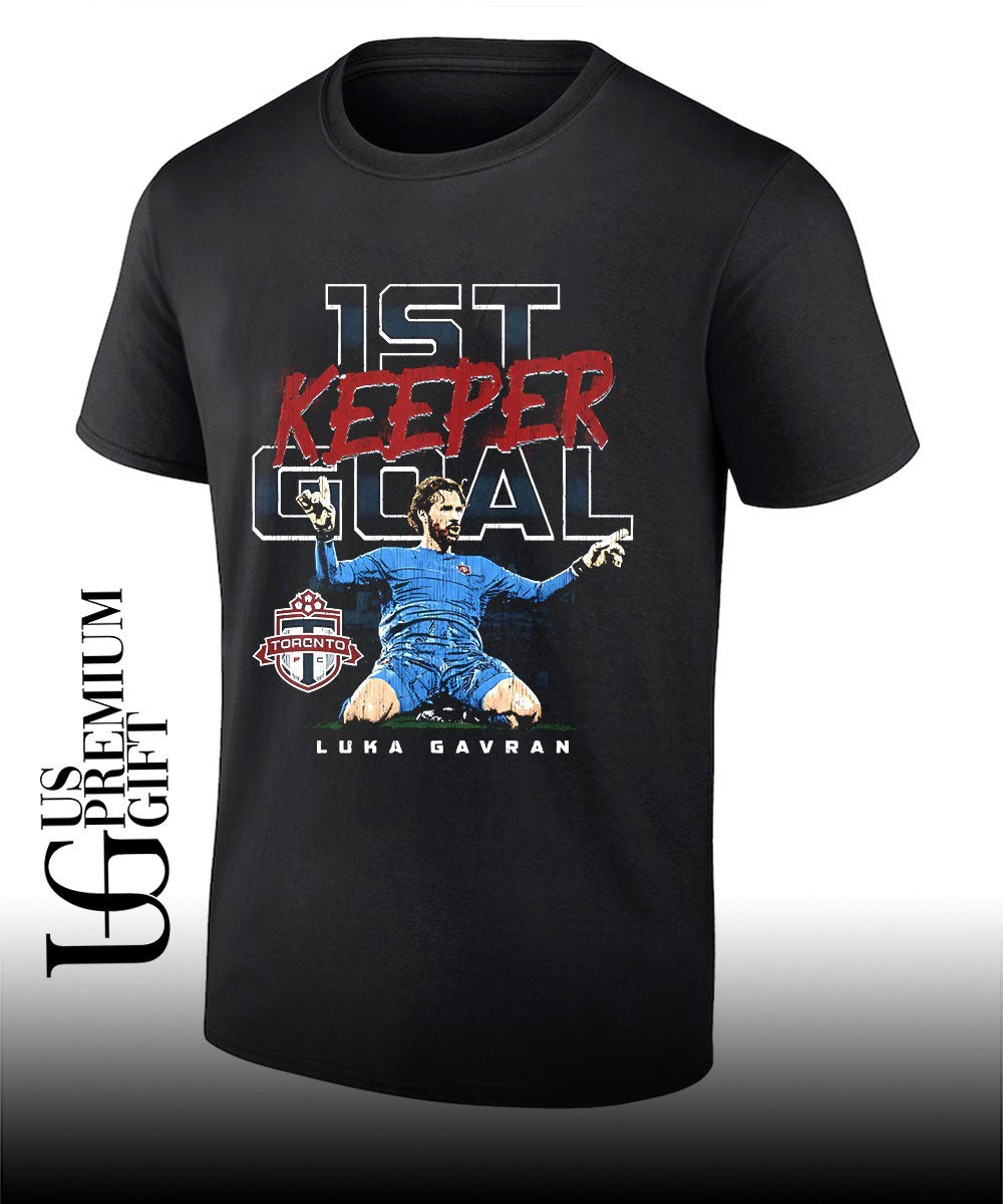 Luka Gavran Toronto FC 1st Keeper Goal graphic shirt Unisex T-shirt, Sweatshirt, Hoodie, Long Sleeve Tee - T-Shirt, Sweatshirt, Hoodie