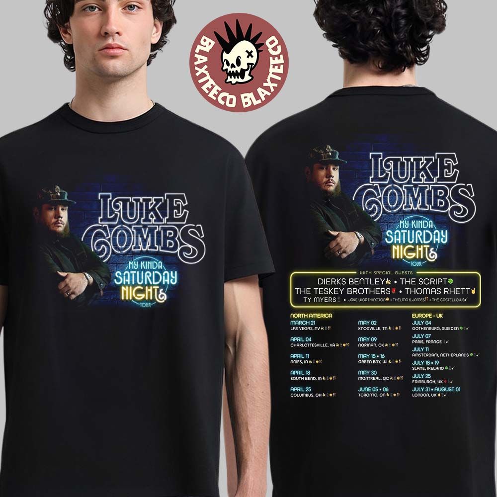 Luke Combs My Kinda Saturday Nights Tour 2026 North America Europe And Uk Schedule Dates Two Sided T-Shirt - T-Shirt, Sweatshirt, Hoodie