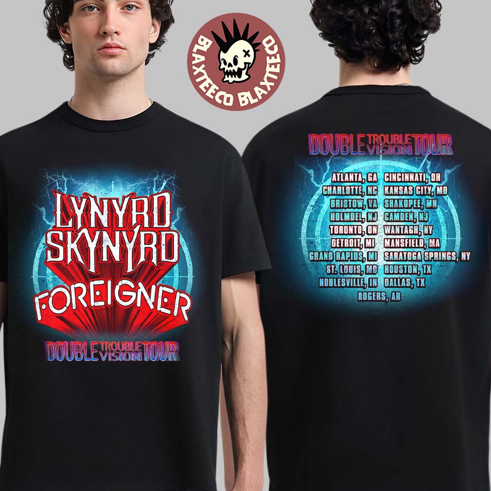 Lynyrd Skynyrd X Foreigner Double Trouble Vision Tour 2026 North America Dates Exclusive Online Two Sided T-Shirt - T-Shirt, Sweatshirt, Hoodie