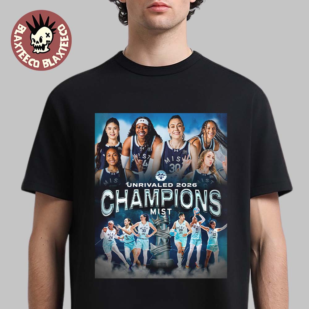 MIST BC Womens Basketball 2026 Unrivaled Champions T-Shirt Unisex T-shirt, Sweatshirt, Hoodie, Long Sleeve Tee - T-Shirt, Sweatshirt, Hoodie
