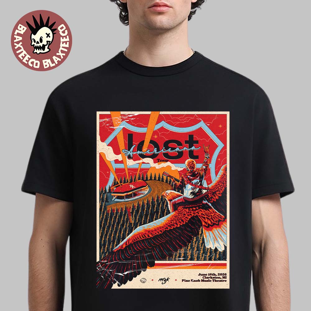 Machine Gun Kelly MGK Clarkston Michigan 2026 Event Poster At Pine Knob Music Theatre On June 16 2026 Lost Americana Tour T-Shirt - T-Shirt, Sweatshirt, Hoodie