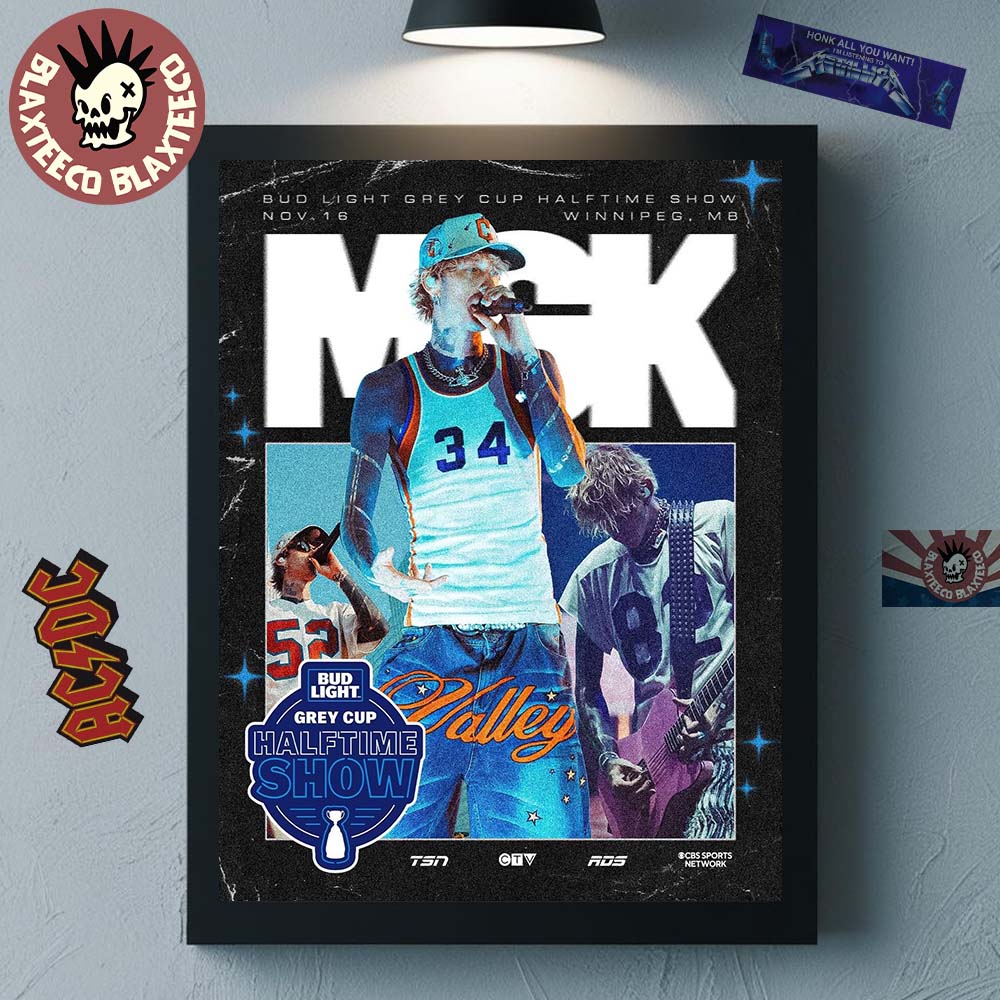 Machine Gun Kelly MGK Headline The 112th Grey Cup Halftime Show In Winnipeg On November 16 2025 Poster Canvas - T-Shirt, Sweatshirt, Hoodie
