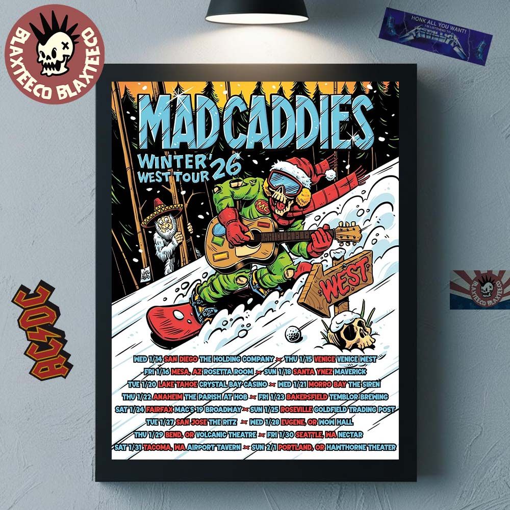 Mad Caddies Winter West Tour 2026 California Arizona Oregon And Washington City Dates Home Decor Poster Canvas - T-Shirt, Sweatshirt, Hoodie