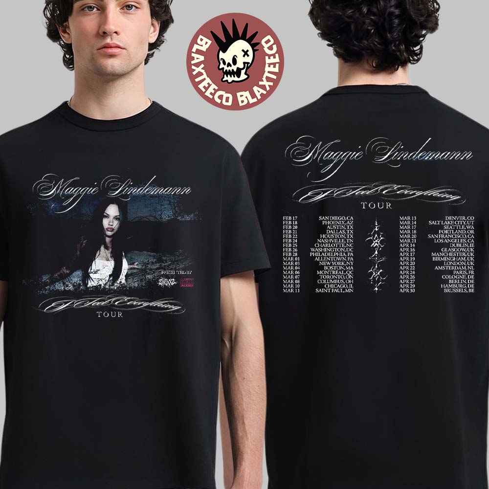 Maggie Lindemann I Feel Everything Tour 2026 Schedule Dates Merch Two Sided T-Shirt Unisex T-shirt, Sweatshirt, Hoodie, Long Sleeve Tee - T-Shirt, Sweatshirt, Hoodie