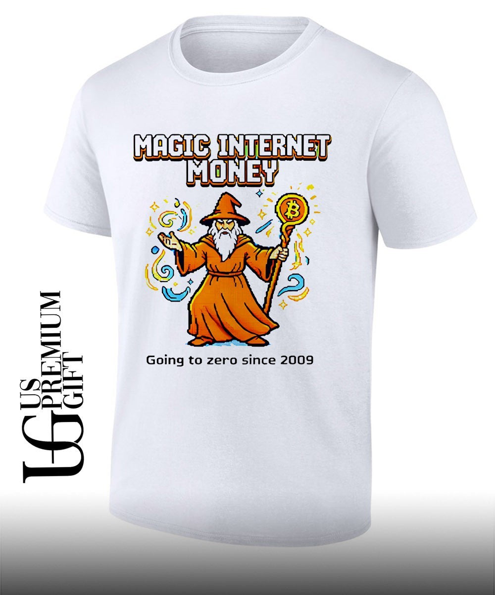 Magic Internet Money Going To Zero since 2009 shirt Unisex T-shirt, Sweatshirt, Hoodie, Long Sleeve Tee - T-Shirt, Sweatshirt, Hoodie