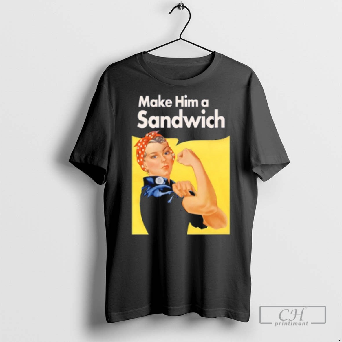 Make Him A Sandwich Propaganda T Shirts Unisex T-shirt, Sweatshirt, Hoodie, Long Sleeve Tee - T-Shirt, Sweatshirt, Hoodie