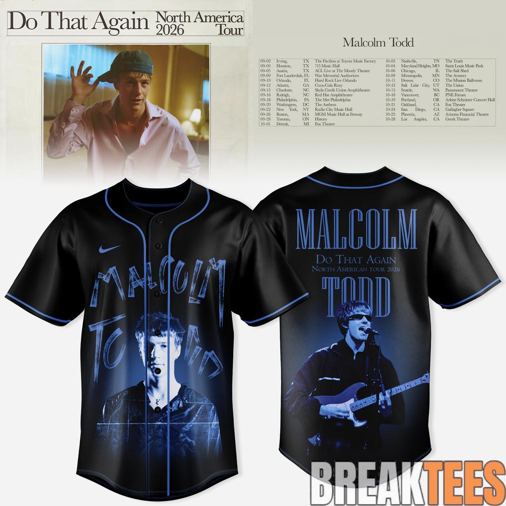 Malcolm Todd 2026 North America Tour Do That Again Baseball Jersey Unisex T-shirt, Sweatshirt, Hoodie, Long Sleeve Tee - T-Shirt, Sweatshirt, Hoodie