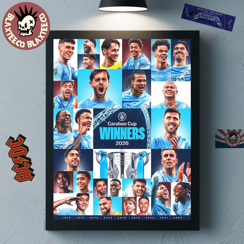 Manchester City 2026 Carabao Cup Winners Home Decor Poster Canvas Unisex T-shirt, Sweatshirt, Hoodie, Long Sleeve Tee - T-Shirt, Sweatshirt, Hoodie