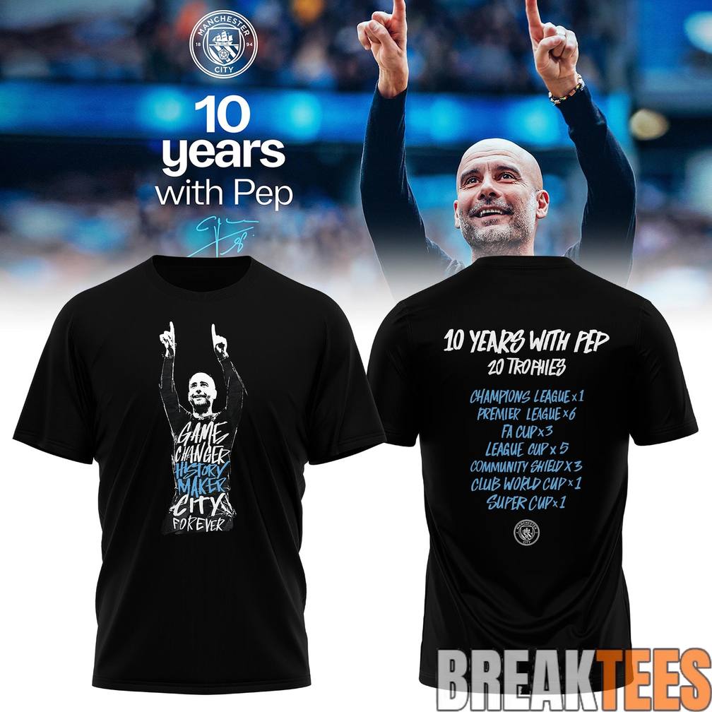 Manchester City Thank you Pep 10 Years with Pep Shirt Unisex T-shirt, Sweatshirt, Hoodie, Long Sleeve Tee - T-Shirt, Sweatshirt, Hoodie