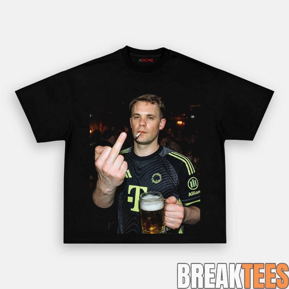 Manuel Neuer Drunk and Smoke After Hours Tee Unisex T-shirt, Sweatshirt, Hoodie, Long Sleeve Tee - T-Shirt, Sweatshirt, Hoodie