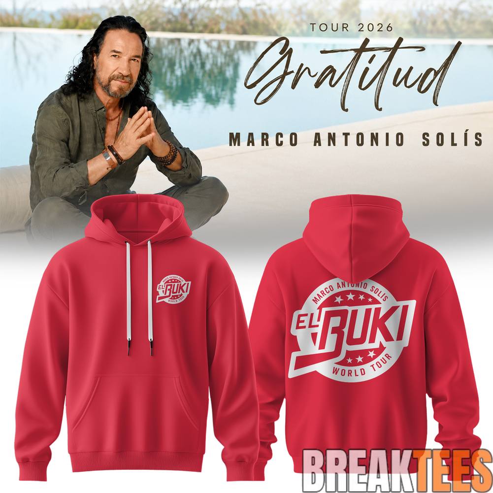 Marco Antonio Sols Gratitud Tour 2026 El Buki Hoodie Unisex T-shirt, Sweatshirt, Hoodie, Long Sleeve Tee - T-Shirt, Sweatshirt, Hoodie