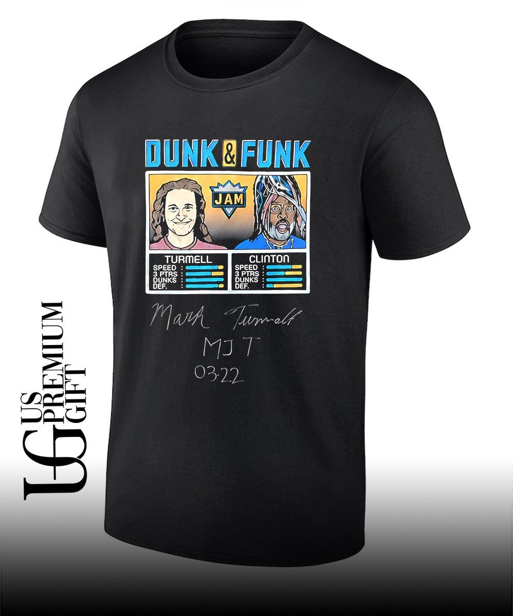 Mark Turmell George Clinton Dunk and Funk Jam Turmell Clinton Humorous signature graphic shirt - T-Shirt, Sweatshirt, Hoodie