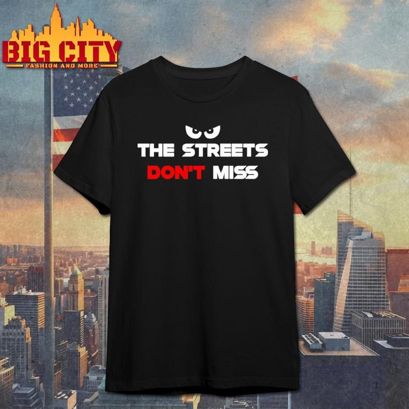 Martian The Streets Don’t Miss Shirt Unisex T-shirt, Sweatshirt, Hoodie, Long Sleeve Tee - T-Shirt, Sweatshirt, Hoodie