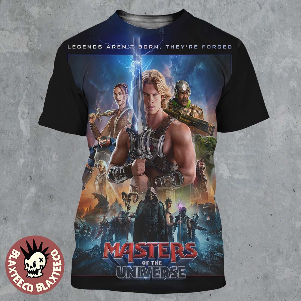 Masters Of The Universe Movie New Poster Legends Arent Born Theyre Forged In Theaters June 5 2026 All Over Print Shirt - T-Shirt, Sweatshirt, Hoodie