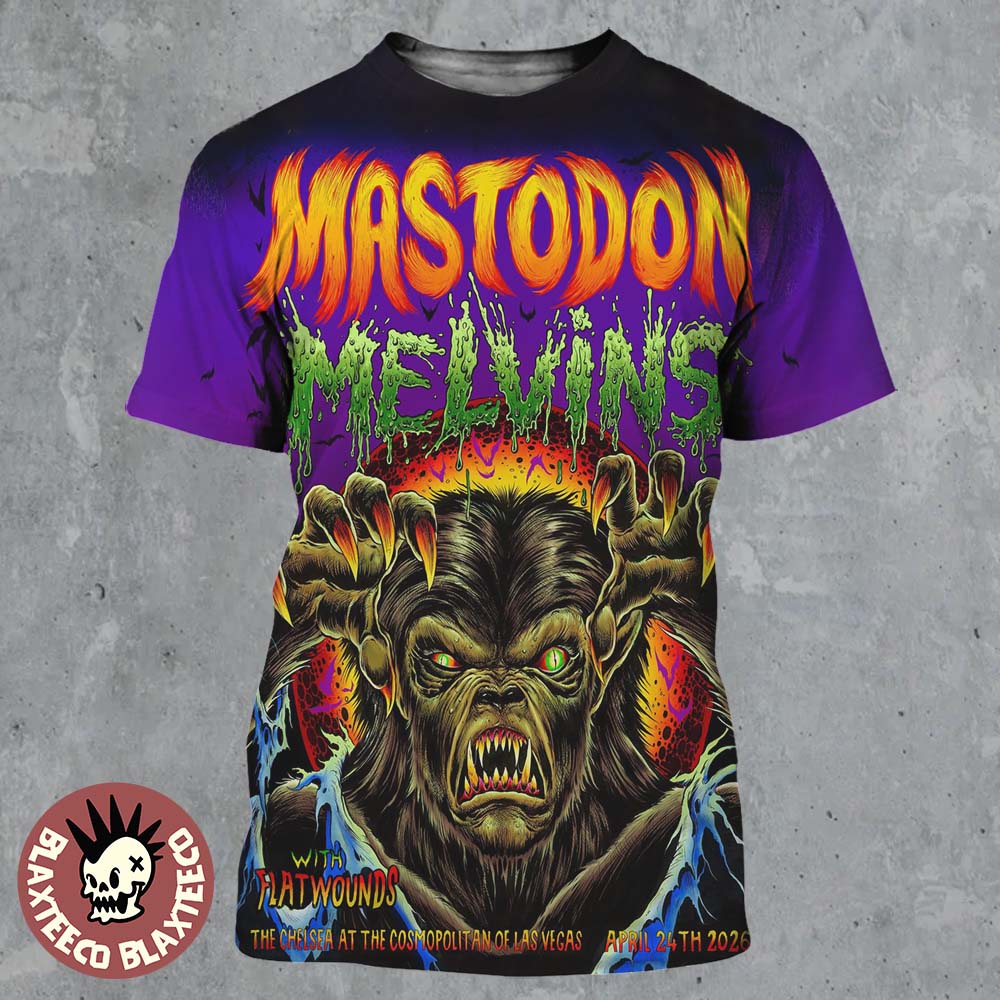 Mastodon With Melvins And Flatwounds Las Vegas 2026 Event Poster At The Chelsea At The Cosmopolit Of Las Vegas On April 24 2026 3D Shirt - T-Shirt, Sweatshirt, Hoodie