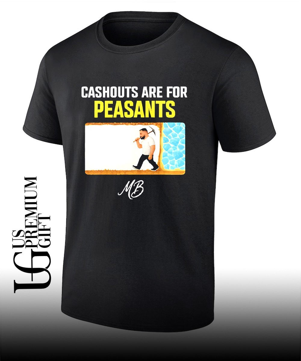 Matty Betss Cashouts are for peasants shirt Unisex T-shirt, Sweatshirt, Hoodie, Long Sleeve Tee - T-Shirt, Sweatshirt, Hoodie