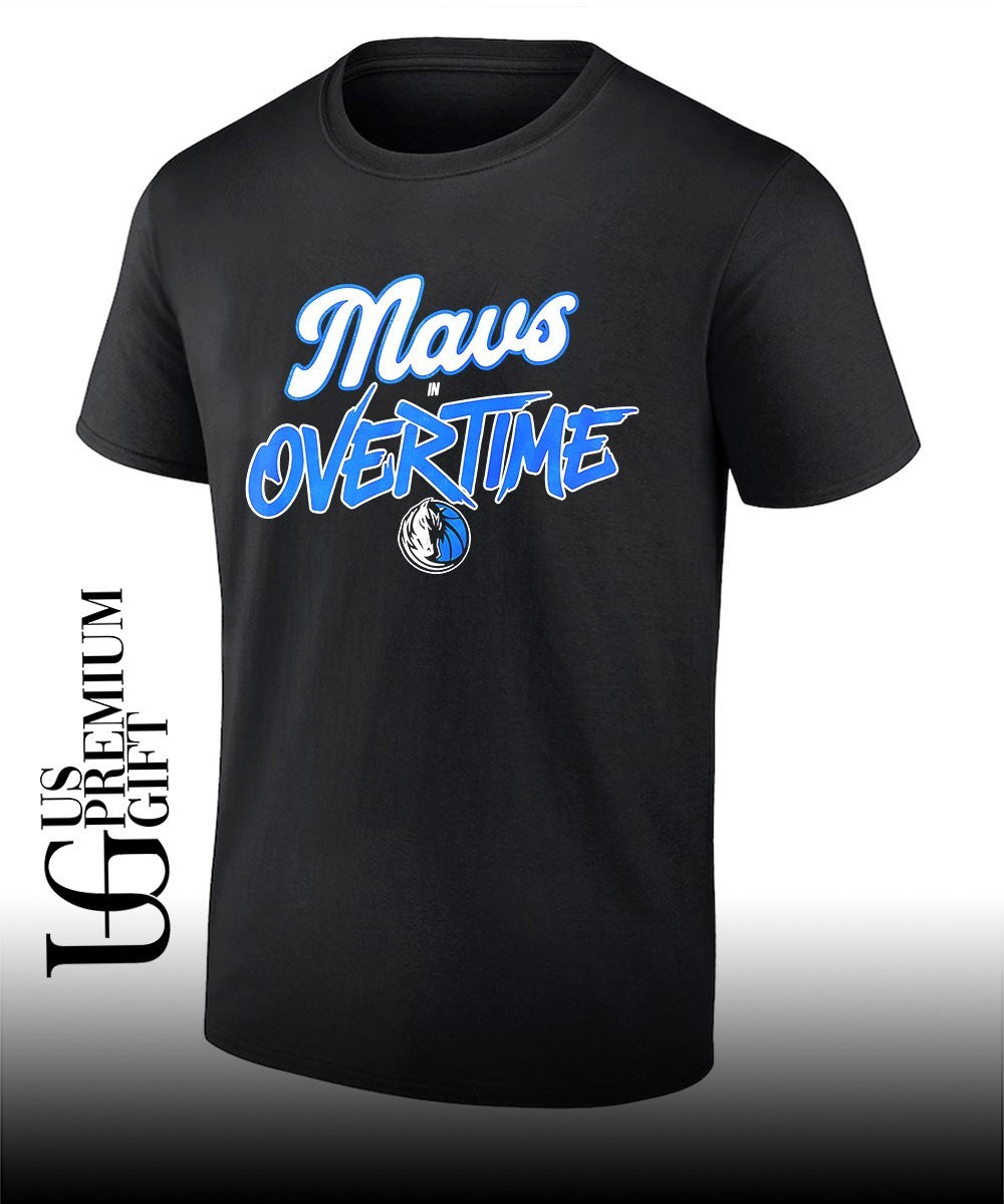 Mavs in Overtime Dallas Mavericks basketball shirt Unisex T-shirt, Sweatshirt, Hoodie, Long Sleeve Tee - T-Shirt, Sweatshirt, Hoodie