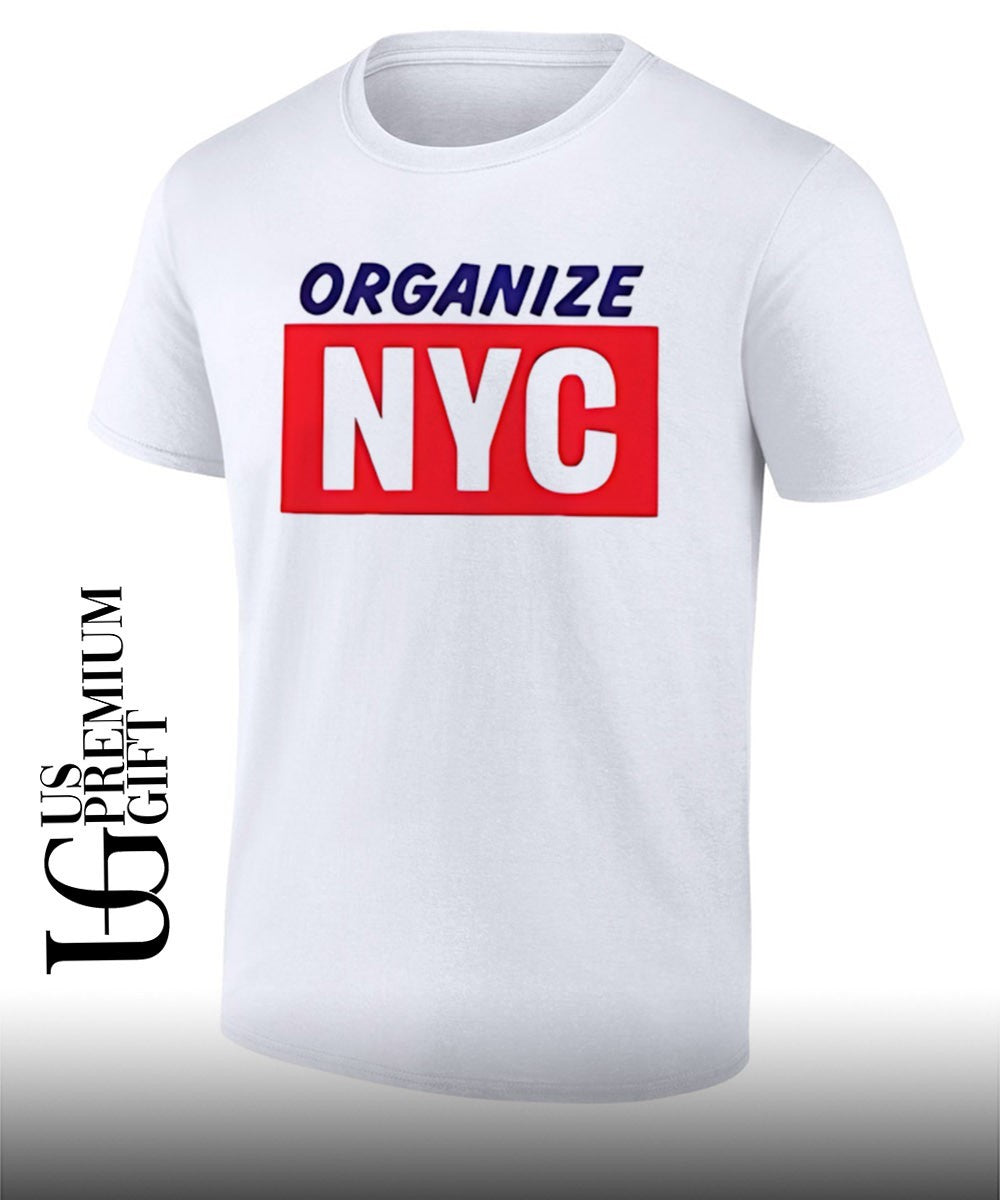 Mayor Mamdani organize NYC T-shirt Unisex T-shirt, Sweatshirt, Hoodie, Long Sleeve Tee - T-Shirt, Sweatshirt, Hoodie