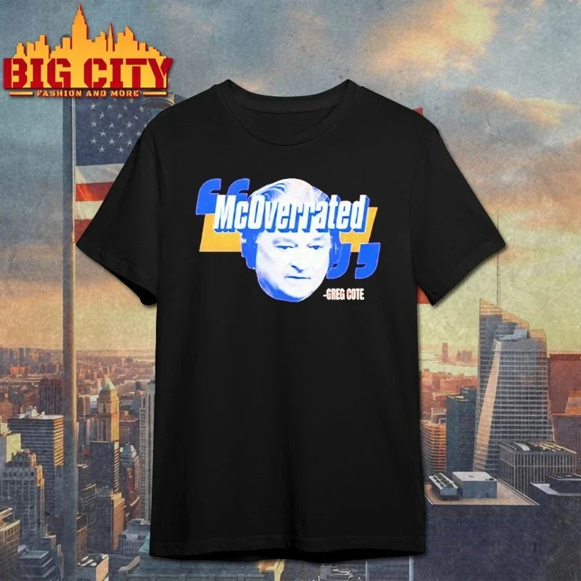 McOverrated Greg Cote shirt Unisex T-shirt, Sweatshirt, Hoodie, Long Sleeve Tee - T-Shirt, Sweatshirt, Hoodie