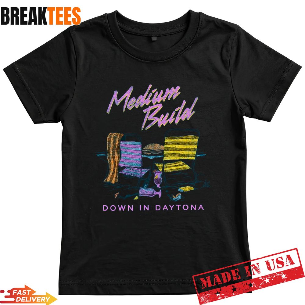 Medium Build Music Merch Shop Spring Break Tee Shirt Unisex T-shirt, Sweatshirt, Hoodie, Long Sleeve Tee - T-Shirt, Sweatshirt, Hoodie