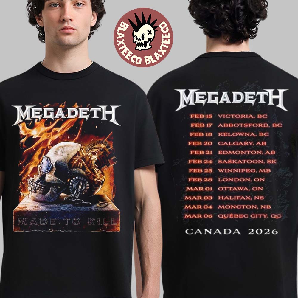 Megadeth Canada 2026 Tour Merch Made To Kill T-Shirt Unisex T-shirt, Sweatshirt, Hoodie, Long Sleeve Tee - T-Shirt, Sweatshirt, Hoodie