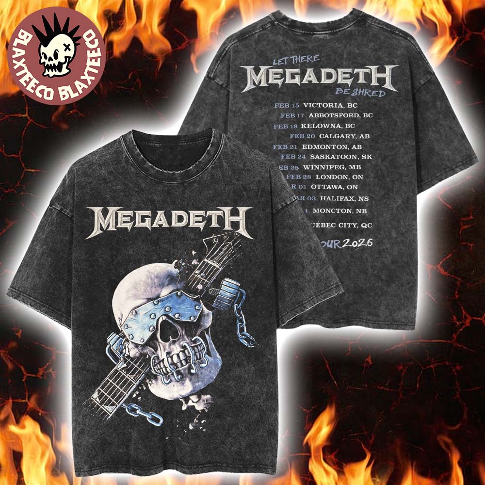 Megadeth Canada 2026 Tour Merch Vic Let There Be Shred With Dates Back Vintage Wash T-Shirt - T-Shirt, Sweatshirt, Hoodie