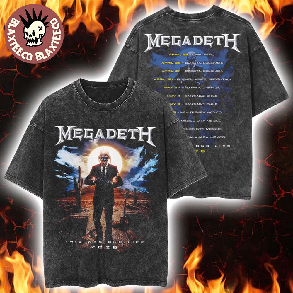 Megadeth This Was Our Life 2026 Latin America Tour Merch Official Gentle Vic Rattlehead With Dates Back Retro Washed Tee - T-Shirt, Sweatshirt, Hoodie