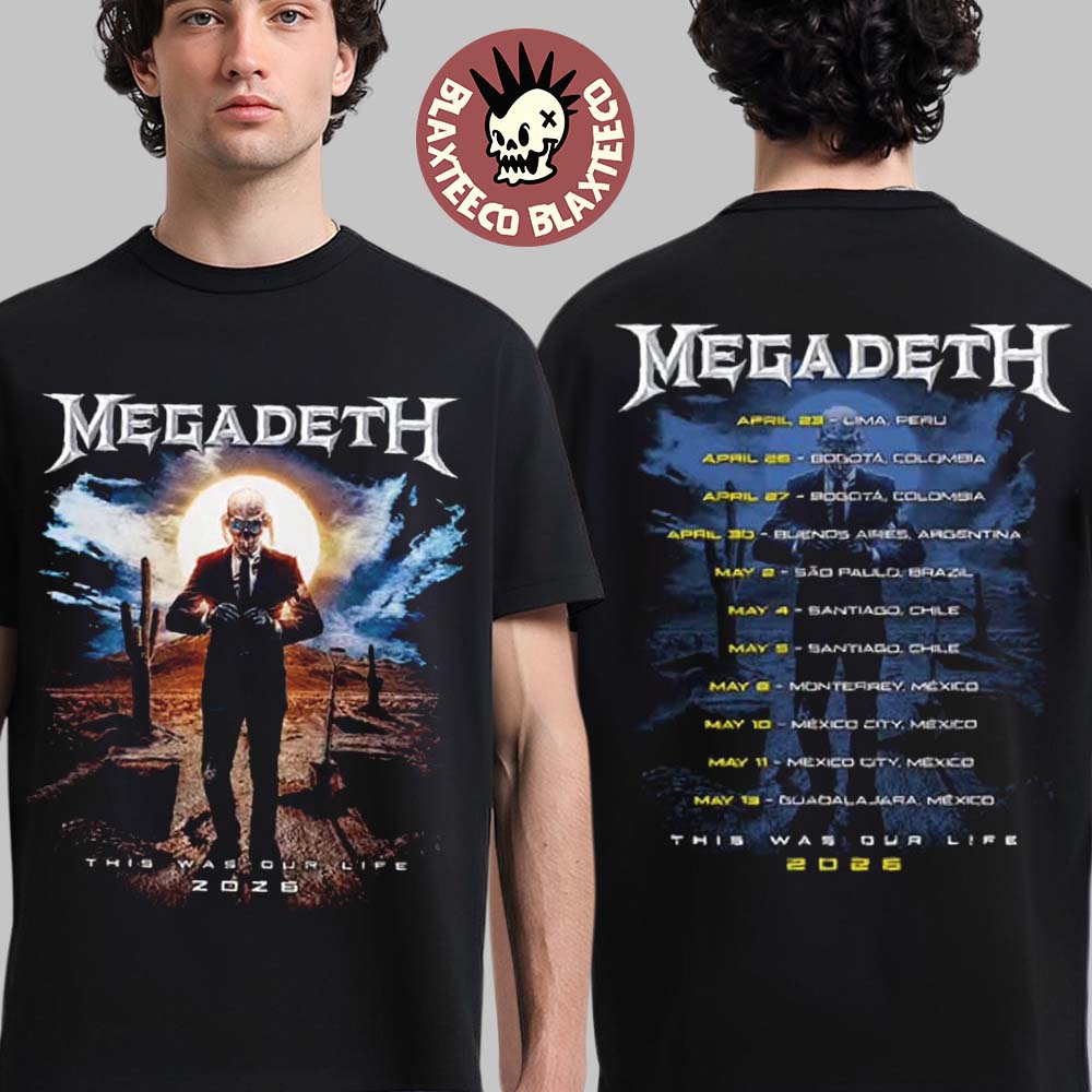 Megadeth This Was Our Life 2026 Latin America Tour Merch Official Gentle Vic Rattlehead With Dates Back T-Shirt - T-Shirt, Sweatshirt, Hoodie