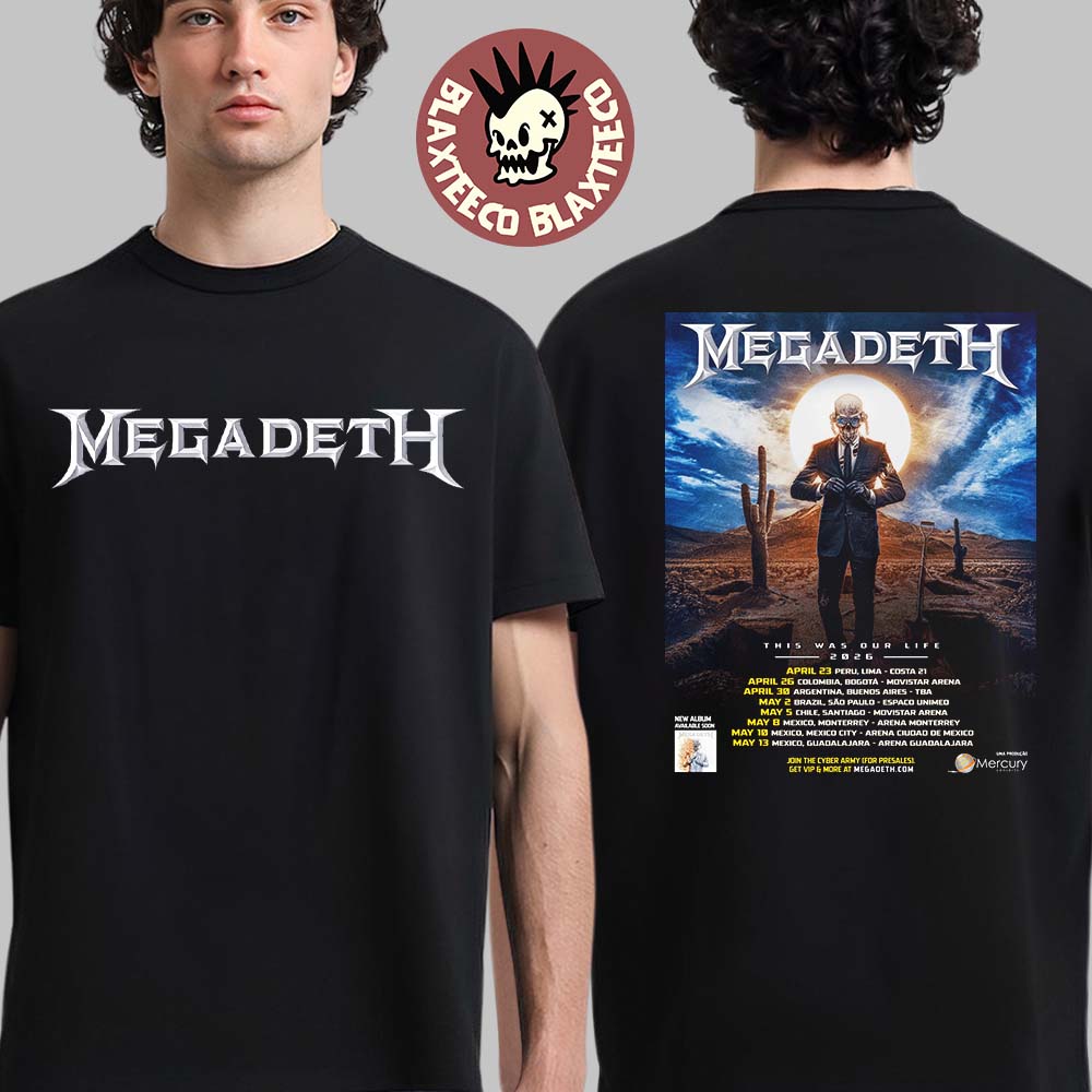 Megadeth This Was Our Life 2026 Tour Schedule Dates Two Sided T-Shirt Unisex T-shirt, Sweatshirt, Hoodie, Long Sleeve Tee - T-Shirt, Sweatshirt, Hoodie