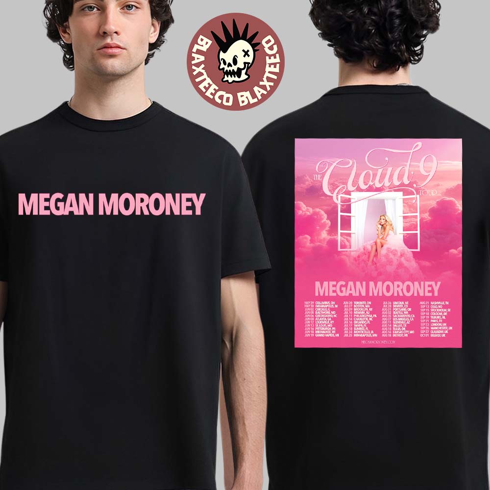 Megan Moroney The Cloud 9 Tour 2026 North America City Dates Two Sided T-Shirt Unisex T-shirt, Sweatshirt, Hoodie, Long Sleeve Tee - T-Shirt, Sweatshirt, Hoodie