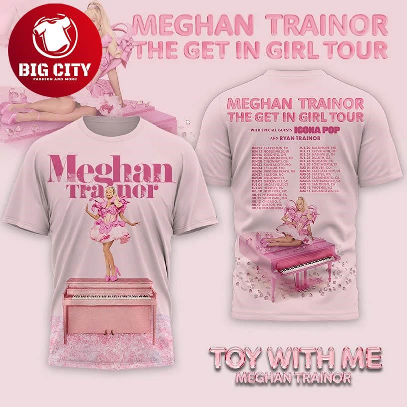 Meghan Trainor The Get In Girl Tour 2025 Two Sided Shirt Unisex T-shirt, Sweatshirt, Hoodie, Long Sleeve Tee - T-Shirt, Sweatshirt, Hoodie