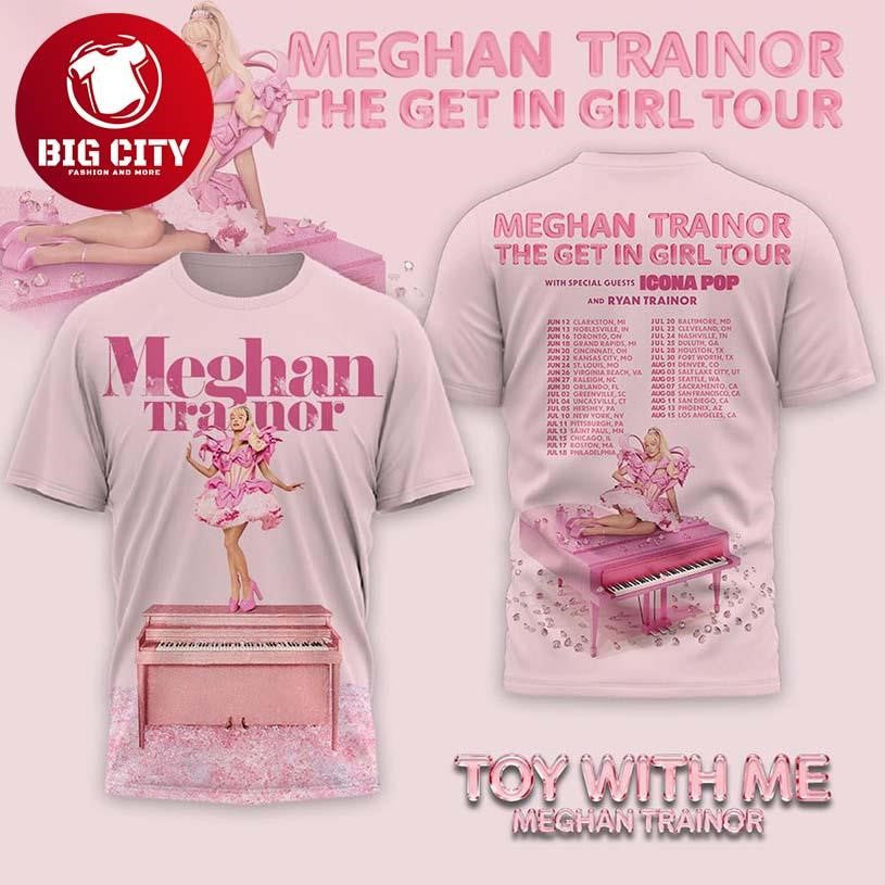 Meghan Trainor The Get In Girl Tour 2026 America Two Sided Shirt Unisex T-shirt, Sweatshirt, Hoodie, Long Sleeve Tee - T-Shirt, Sweatshirt, Hoodie