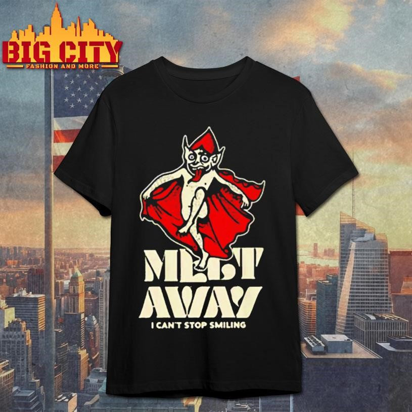 Melt Aways Cant Stop Smiling shirt Unisex T-shirt, Sweatshirt, Hoodie, Long Sleeve Tee - T-Shirt, Sweatshirt, Hoodie