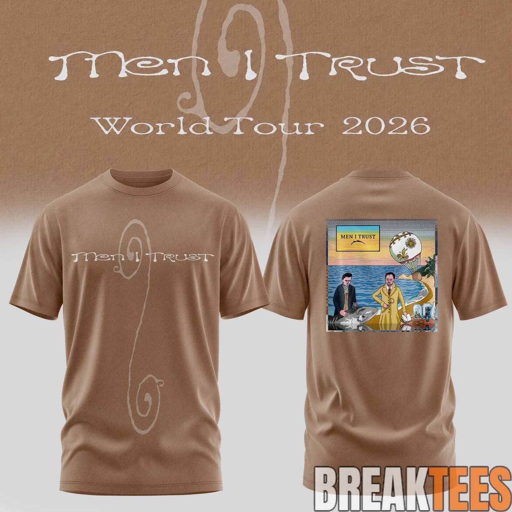 Men I Trust 2026 World Tour Shirt Unisex T-shirt, Sweatshirt, Hoodie, Long Sleeve Tee - T-Shirt, Sweatshirt, Hoodie