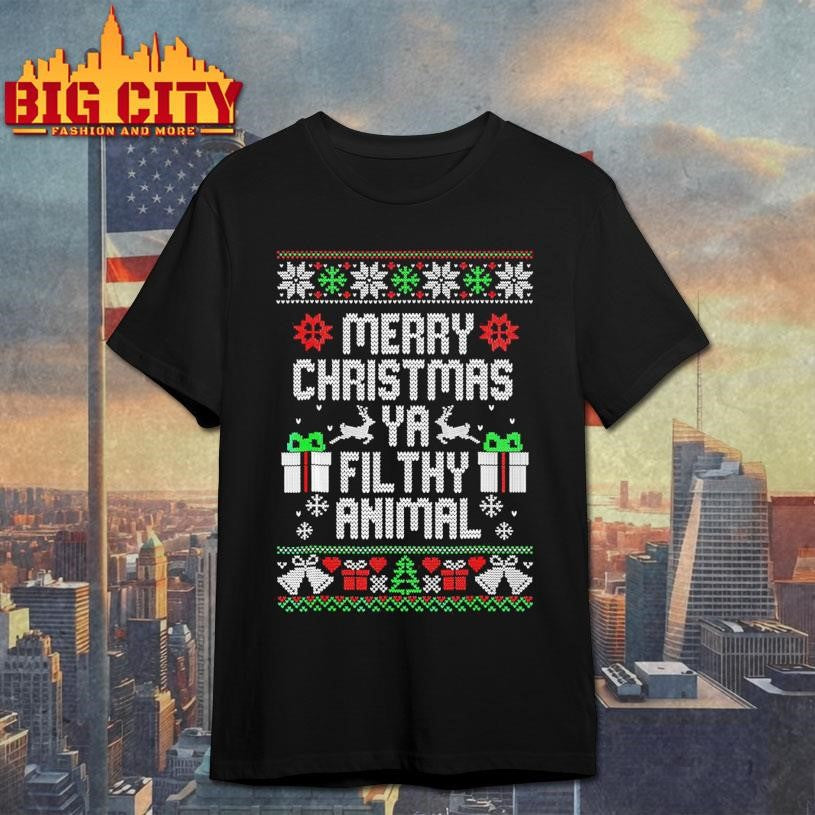 Merry Christmas Ya Filthy Animal Xmas Shirt Unisex T-shirt, Sweatshirt, Hoodie, Long Sleeve Tee - T-Shirt, Sweatshirt, Hoodie
