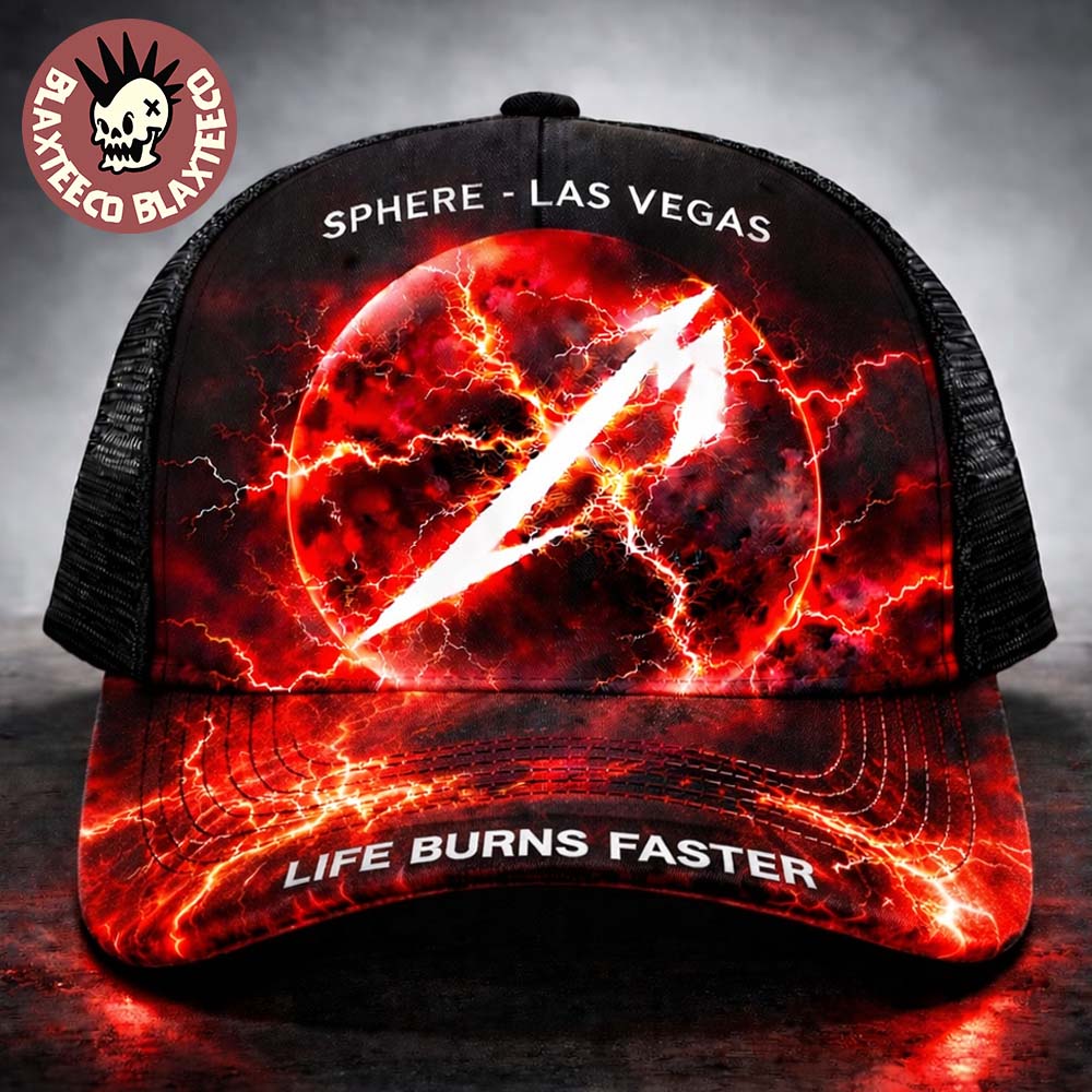 Metallica Life Burns Faster Live At Sphere Las Vegas 2026 On October Trucker Hat Cap Unisex T-shirt, Sweatshirt, Hoodie, Long Sleeve Tee - T-Shirt, Sweatshirt, Hoodie