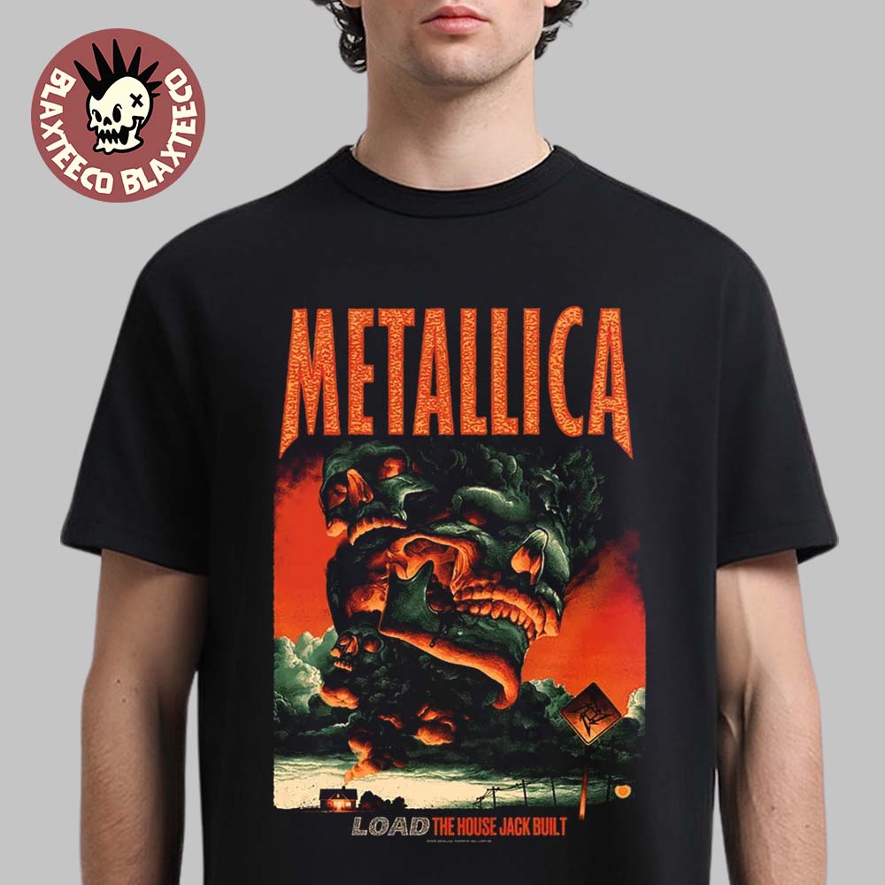 Metallica Load The House Jack Built Art By Max Loeffler Addition Load Series Premium T-Shirt - T-Shirt, Sweatshirt, Hoodie