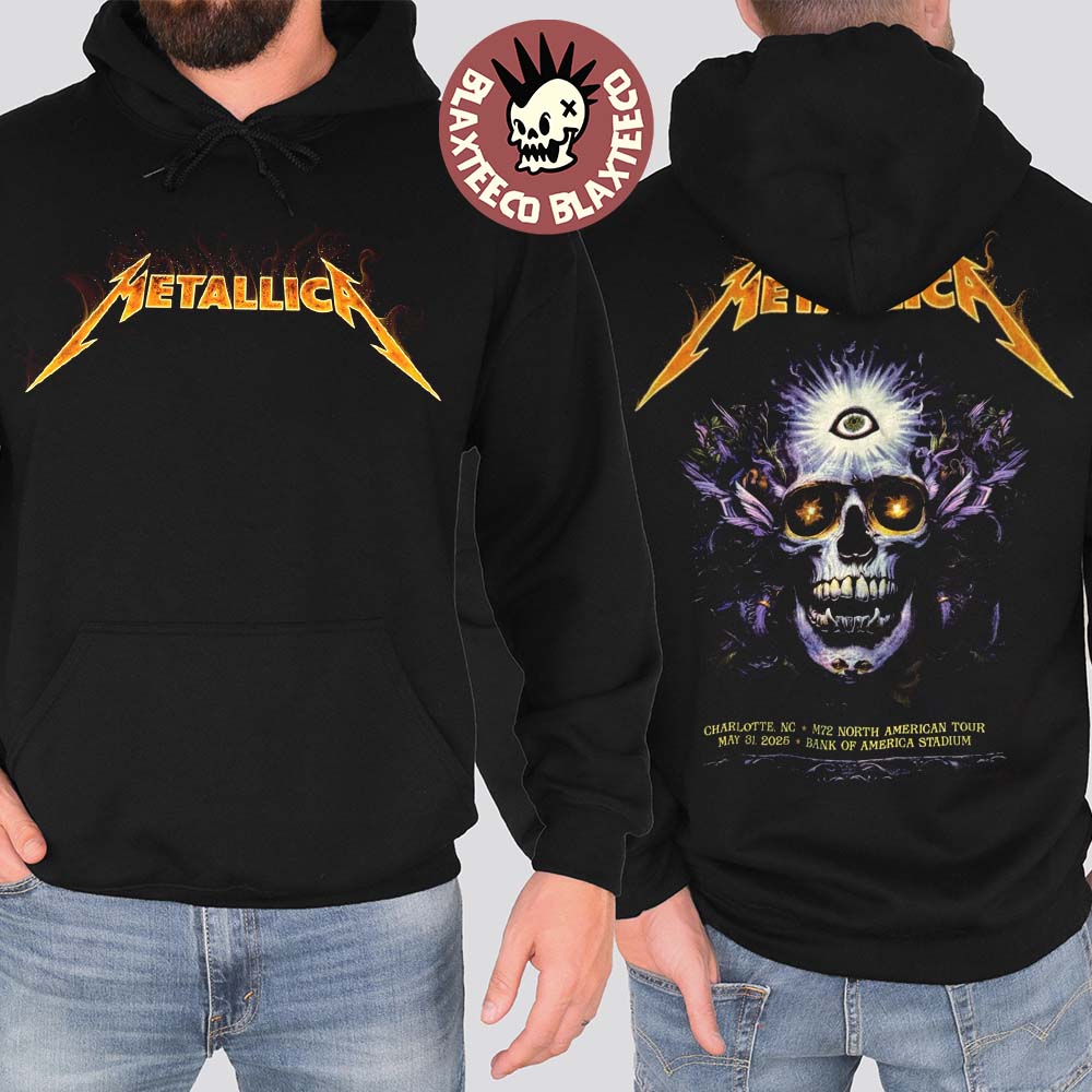 Metallica M72 Charlotte 2025 Venue Hoodie In Charlotte North Carolina At Bank Of America Stadium On May 31 2025 Two Sided Unisex Hoodie - T-Shirt, Sweatshirt, Hoodie